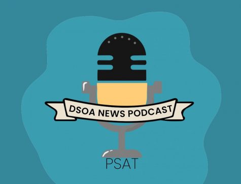Are you looking for more information about the PSAT? Tune in to this episode of the Dreyfoos News Podcast, where the News Staff covers the content of the test, how to study, and more.