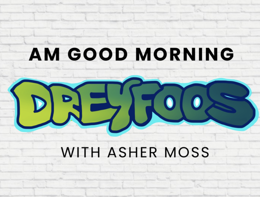 AM GOOD MORNING EPISODE ONE: ARTS, ACADEMICS, AND THE FUTURE OF DREYFOOS