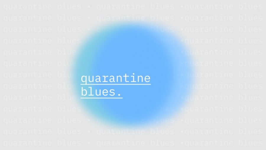 Quarantine Blues