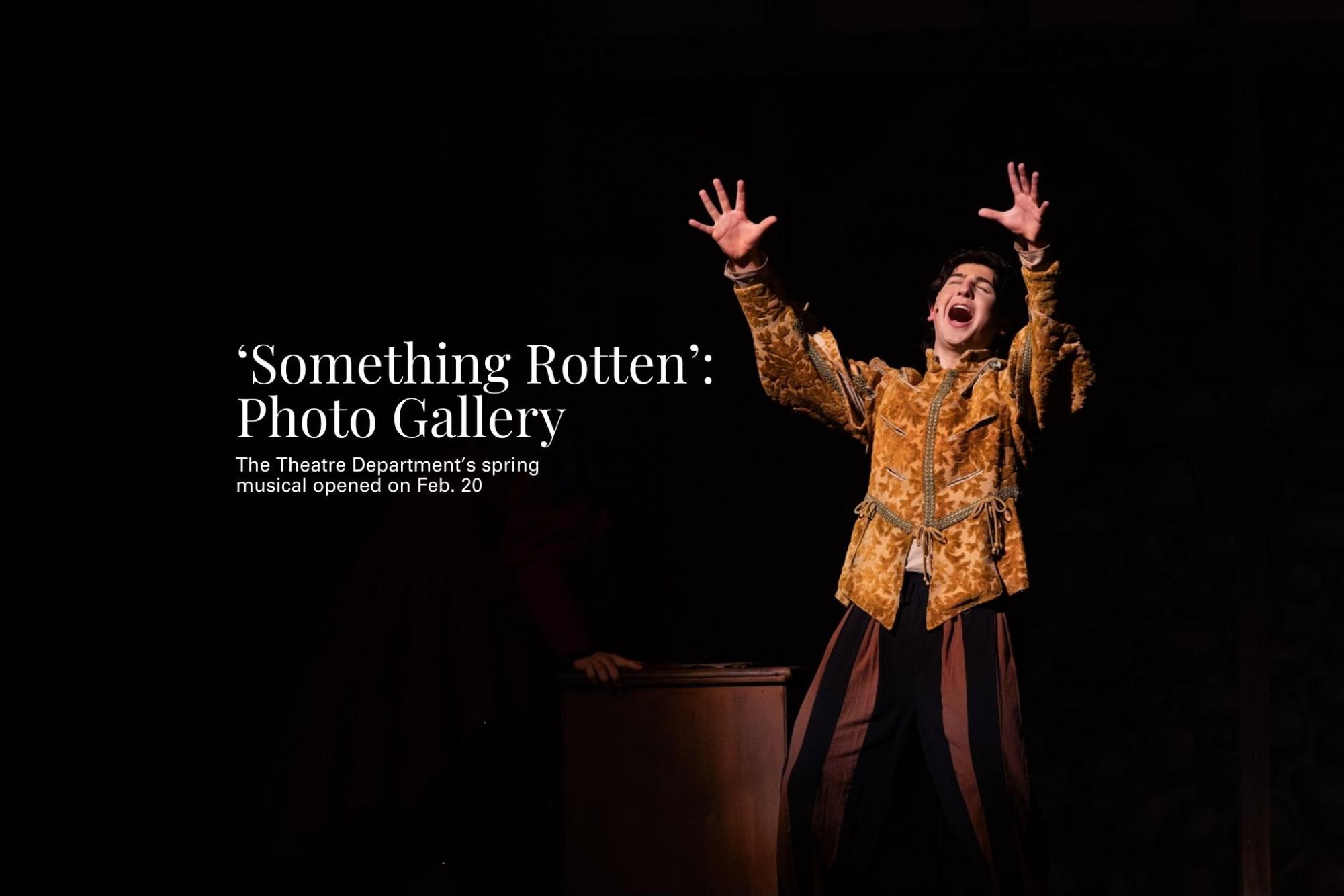 Raising his arms into the air, theatre sophomore Max Leighton (who plays Nick Bottom) sings a solo as part of the song “Bottom’s Gonna Be On Top”  to end Act I.
